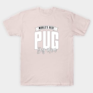 Pug, World's Best Dog Mum T-Shirt